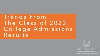 Trends From The Class of 2023 College Admissions Results