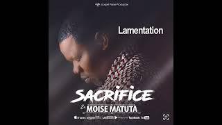 Moise Matuta - lamentation  audio officiel