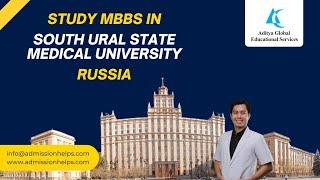 South Ural State Medical University  MBBS in Russia  Aditya Global Educational Services