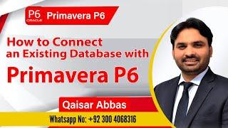 How to Connect an Existing Database with Primavera P6 I Database in P6 I Primavera