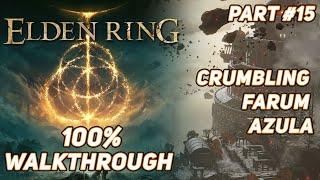 Elden Ring  100% Ultimate Walkthrough Guide - Crumbling Farum Azula #15