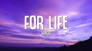 Kygo - For Life Lyrics ft. Zak Abel Nile Rodgers