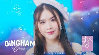 【MV full】Gingham Check  BNK48