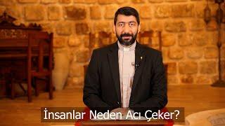 İnsanlar Neden Acı Çeker? - Ender Peker Hristiyan Vaaz