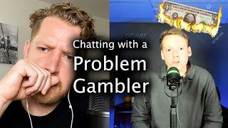 Chatting with a Problem Gambler