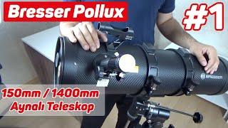 Bresser Pollux 150mm1400mm Aynalı Teleskop Kurulumu