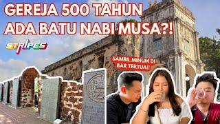 GEREJA TERTUA DI ASIA ‼ MINUM DI BAR BERUMUR 100 TAHUN⁉ HELLO MELAKA KELILING EXPLORE MALACCA VLOG