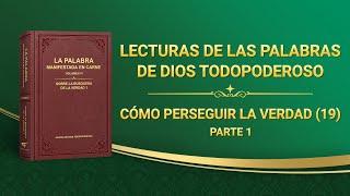 La Palabra de Dios  Cómo perseguir la verdad 19 Parte 1