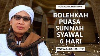 Bolehkah Puasa Sunnah Syawal 6 hari - Buya Yahya Menjawab