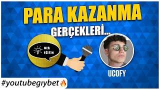 İNTERNETTEN PARA KAZANMA GERÇEKLERİ  -  KONUK  UCOFY  - Youtube Gıybet #4