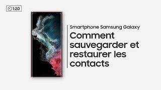How to Comment sauvegarder et restaurer les contacts sur ton smartphone Samsung Galaxy ?  Samsung