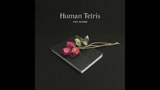 Human Tetris - Two Rooms 2023 Full Album