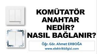 Komütatör Anahtar Nedir? Nasıl Bağlanır?