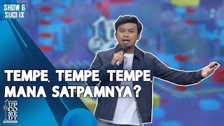 Ali Akbar Tempe Tempe Tempe Mana Satpamnya??? - ULTIMATE SHOW 6  SUCI IX