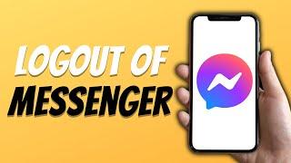 How to Logout of Messenger - Sign Out of Facebook Messenger Easy Tutorial 2024