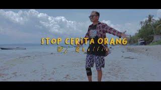Stop Cerita Orang_Dj Qhelfin Official Video Musik