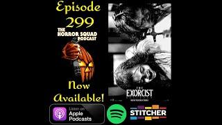Episode 299 - The Exorcist Believer ft. a chat with Miz Diamond Wigfall Buster Pants & Scott Slone