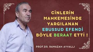 Cinlerin Mahkemesinde Yargılanan Ebussuud Efendi  Prof.Dr. Ramazan Ayvallı  Konferans  27.08.2022