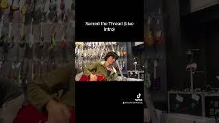 Sacred the Thread Live Intro #shorts