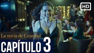 La Novia de Estambul - Capítulo 3 Capítulo Completo