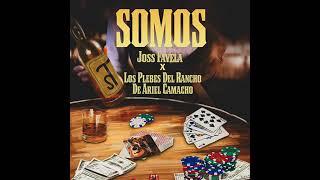 Somos -Joss Favela_ Los Plebes del Rancho de Ariel Camacho