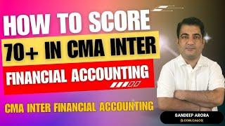 How to Score 70+ in CMA Inter Financial Accounting