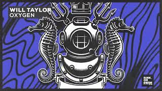 Will Taylor UK - Oxygen Official Audio