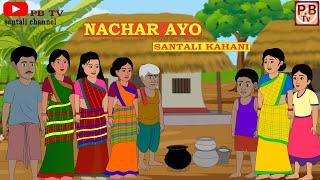 Nachar Ayo  Santali Kahani  Santali Cartoon  New Santali Cartoon video 2022