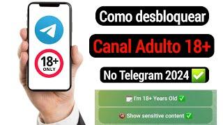 Desbloquear canal adulto 18+ no Telegram 2024  nova atualização