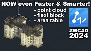 ZWCAD 2024 - New Features Point Cloud Flexi Block Area Plan