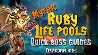 Mythic Ruby Life Pools  QUICK BOSS GUIDE  - Dragonflight Season 1