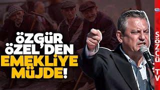 Özgür Özel Emeklilere Müjdeliyoruz Dedi Büyük Projeyi Açıkladı BU HAFTA İÇİNDE...