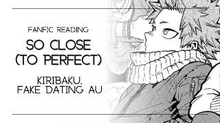 Fanfic Reading so close to perfect  Kiribaku Fake Dating AU