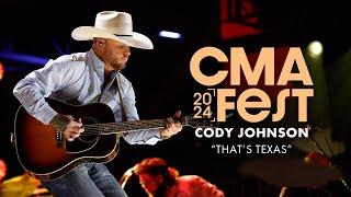 Cody Johnson – “That’s Texas”  CMA Fest 2024