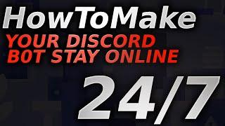 How to make your Discord Bot stay online FOREVER