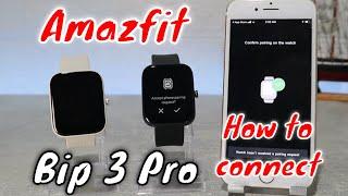 How to connect Amazfit Bip 3 & Bip 3 Pro to Iphone with Zepp iOS App