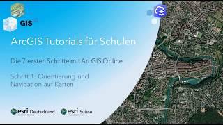 Die 7 ersten Schritte mit ArcGIS Online - Schritt 1 Orientierung und Navigation auf Karten