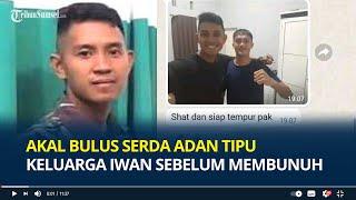 Akal Bulus Serda Adan Tipu Keluarga Iwan Telaumbanua sebelum Membunuh Disuruh Foto Pakai Baju Dinas