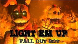 SFMFNAFMusic - Light Em Up  -