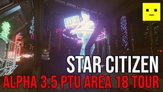 Star Citizen 3.5 PTU  ArcCorp Area 18 Tour