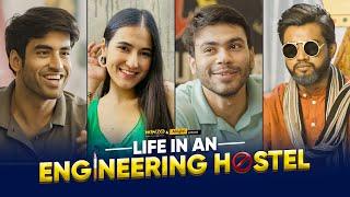 Life in an Engineering Hostel  Ft Abhishek Kapoor Sanyam Sharma Karpoor Gaurav & Binita Alright
