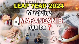 LEAP YEAR 2024 MAGIGING MAPANGANIB NGA BA?