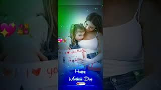 Happy Mothers Day Special Status Videos Full Screen 4K Quality Status