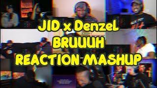 JID – Bruuuh ft. Denzel Curry  REACTION MASHUP