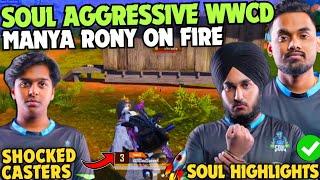 iQOOSoul Aggressive WWCD  SouL Spower *SHOCKED* Casters  Soul MANYA & RONY on Fire  Team SouL 