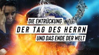 Die Entrückung der Tag des Herrn und das Ende der Welt