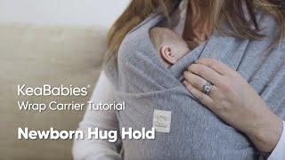 Babywearing Made Easy with KeaBabies Baby Wrap Carrier Newborn Hug Hold Edition