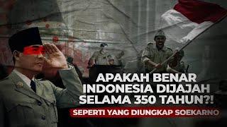 SEJARAH SALAH? MENGUNGKAP DI BALIK KLAIM 350 TAHUN PENJAJAHAN