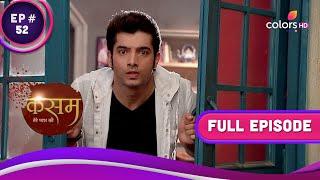 Rishi ने मांगी दिल से माफ़ी  Kasam  कसम  Full Episode  Ep. 52