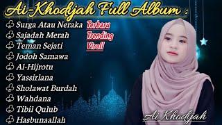 SURGA NERAKA • SAJADAH MERAH COVER BY AI KHODIJAH ▪ TOP SHOLAWAT NABI TERBARU 2023 FULL ALBUM